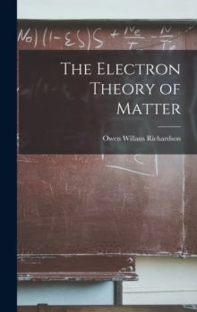 Image for The Electron Theory of Matter