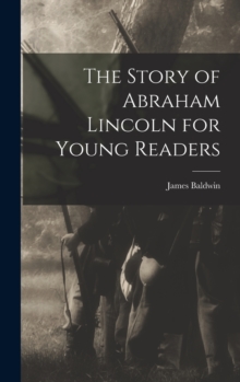 Image for The Story of Abraham Lincoln for Young Readers