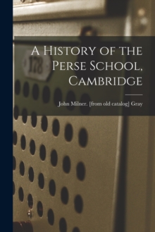 Image for A History of the Perse School, Cambridge