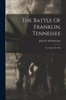 Image for The Battle Of Franklin, Tennessee