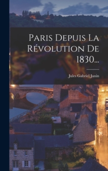 Image for Paris Depuis La Revolution De 1830...