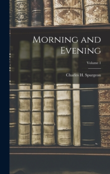 Image for Morning and Evening; Volume 1