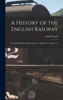 Image for A History of the English Railway