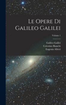 Image for Le Opere Di Galileo Galilei; Volume 1