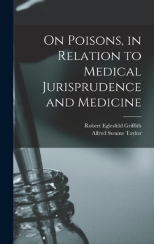 Image for On Poisons, in Relation to Medical Jurisprudence and Medicine