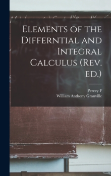 Image for Elements of the Differntial and Integral Calculus (rev. ed.)