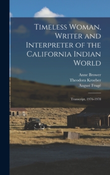 Image for Timeless Woman, Writer and Interpreter of the California Indian World