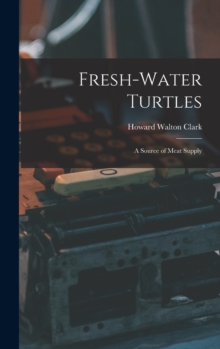 Image for Fresh-water Turtles : A Source of Meat Supply