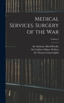 Image for Medical Services. Surgery of the War; Volume 2