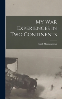 Image for My War Experiences in Two Continents