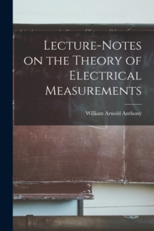 Image for Lecture-Notes on the Theory of Electrical Measurements