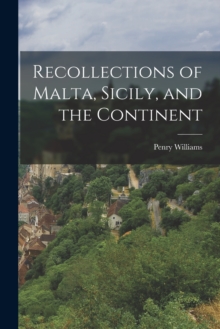 Image for Recollections of Malta, Sicily, and the Continent