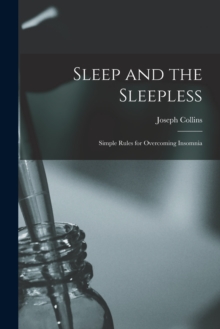 Image for Sleep and the Sleepless : Simple Rules for Overcoming Insomnia