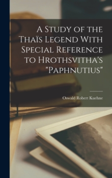 Image for A Study of the Thais Legend With Special Reference to Hrothsvitha's "paphnutius"
