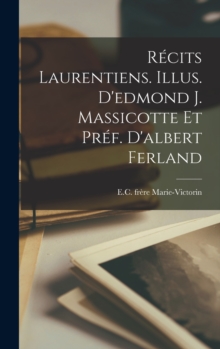 Image for Recits Laurentiens. Illus. D'edmond J. Massicotte Et Pref. D'albert Ferland
