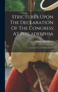 Image for Strictures Upon The Declaration Of The Congress At Philadelphia