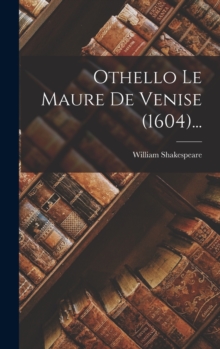 Image for Othello Le Maure De Venise (1604)...