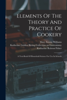 Image for Elements Of The Theory And Practice Of Cookery