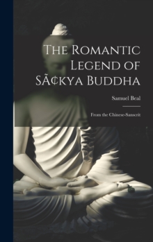 Image for The Romantic Legend of Sakya Buddha