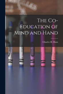 Image for The Co-Education of Mind and Hand