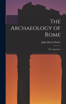 Image for The Archaeology of Rome