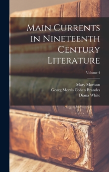Image for Main Currents in Nineteenth Century Literature; Volume 4