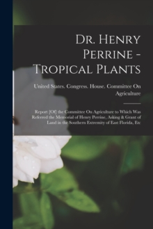 Image for Dr. Henry Perrine - Tropical Plants