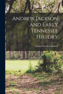 Image for Andrew Jackson and Early Tennessee History