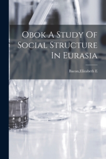 Image for Obok A Study Of Social Structure In Eurasia