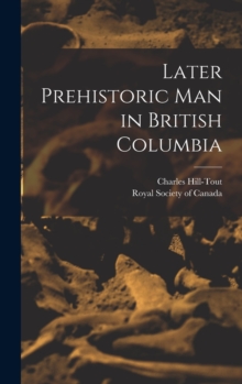 Image for Later Prehistoric man in British Columbia