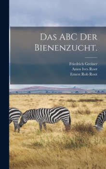 Image for Das ABC der Bienenzucht.