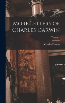 Image for More Letters of Charles Darwin; Volume 1