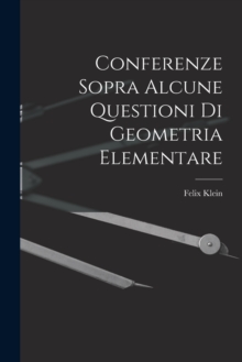 Image for Conferenze Sopra Alcune Questioni Di Geometria Elementare