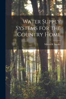 Image for Water Supply Systems for the Country Home