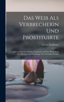 Image for Das Weib Als Verbrecherin Und Prostituirte
