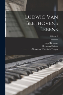 Image for Ludwig Van Beethovens Lebens; Volume 2