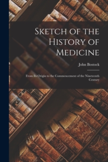 Image for Sketch of the History of Medicine