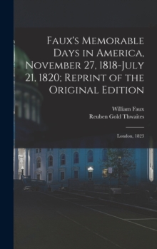 Image for Faux's Memorable Days in America, November 27, 1818-July 21, 1820; Reprint of the Original Edition