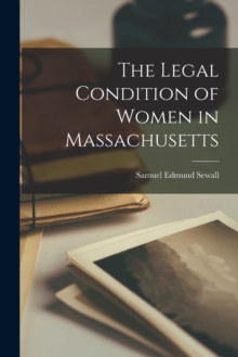 Image for The Legal Condition of Women in Massachusetts