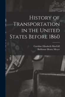 Image for History of Transportation in the United States Before 1860