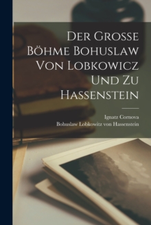 Image for Der große Bohme Bohuslaw von Lobkowicz und zu Hassenstein