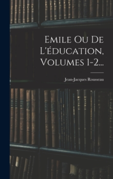 Image for Emile Ou De L'education, Volumes 1-2...