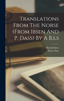 Image for Translations From The Norse (from Ibsen And P. Dass) By A B.s.s