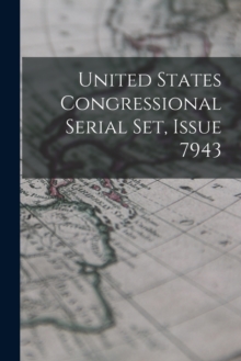 Image for United States Congressional Serial Set, Issue 7943