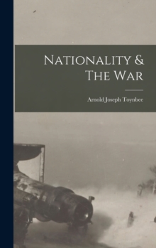 Image for Nationality & The War