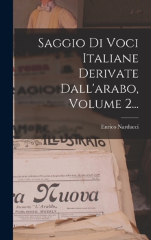 Image for Saggio Di Voci Italiane Derivate Dall'arabo, Volume 2...