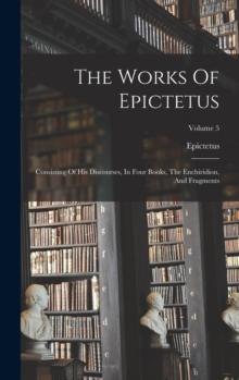 Image for The Works Of Epictetus
