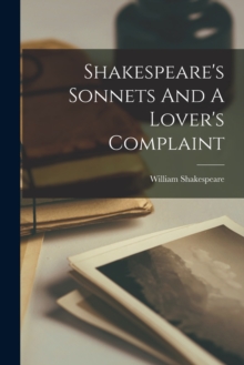 Image for Shakespeare's Sonnets And A Lover's Complaint
