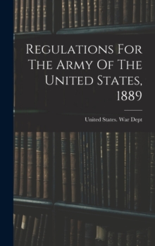 Image for Regulations For The Army Of The United States, 1889