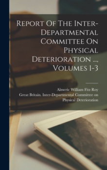 Image for Report Of The Inter-departmental Committee On Physical Deterioration ..., Volumes 1-3